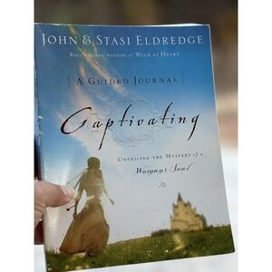 Captivating : A Guided Journal to Aid in Unveiling the Mystery of a Woman's Soul